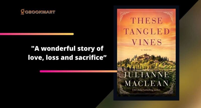 These Tangled Vines: By Julianne MacClean Is A Wonderful Story of Love, Loss And Sacrifice