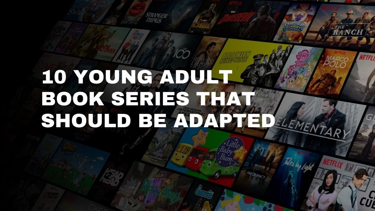 10 series de libros para adultos jóvenes que deberían adaptarse | Serie de libros YA perfecta para la adaptación