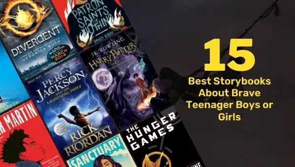 15 Best Storybooks About Brave Teenager Boys or Girls