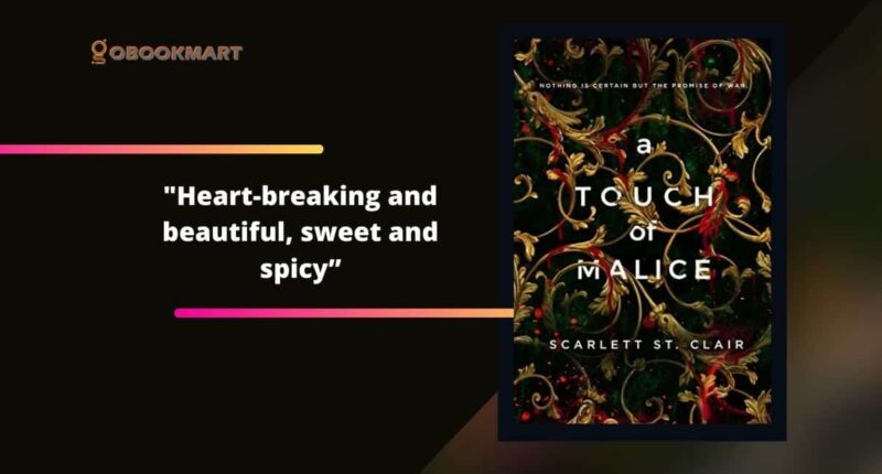 A Touch of Malice: By Scarlett St. Clair Is Heart-Breaking And Beautiful, Sweet And Spicy