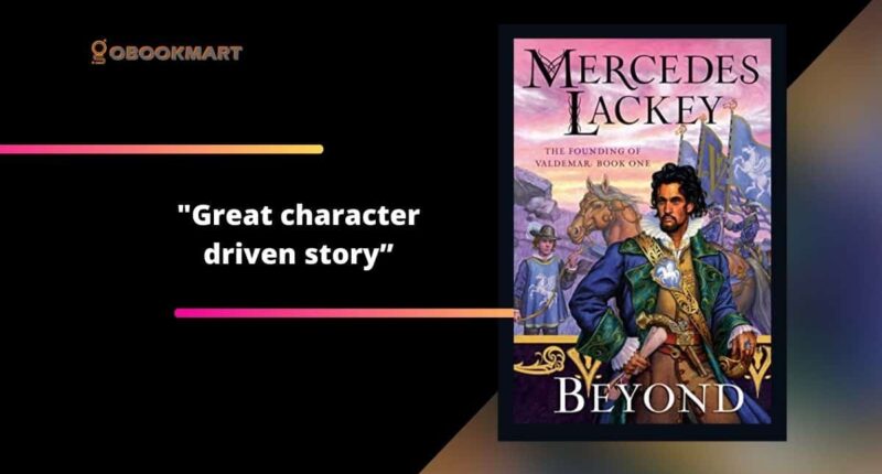 Beyond: By Mercedes Lackey Is A Great Character Driven Story