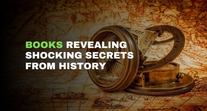 Books Revealing Shocking Secrets From History | History Lessons from Novels