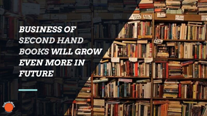 Business of Second Hand Books Will Grow Even More in Future