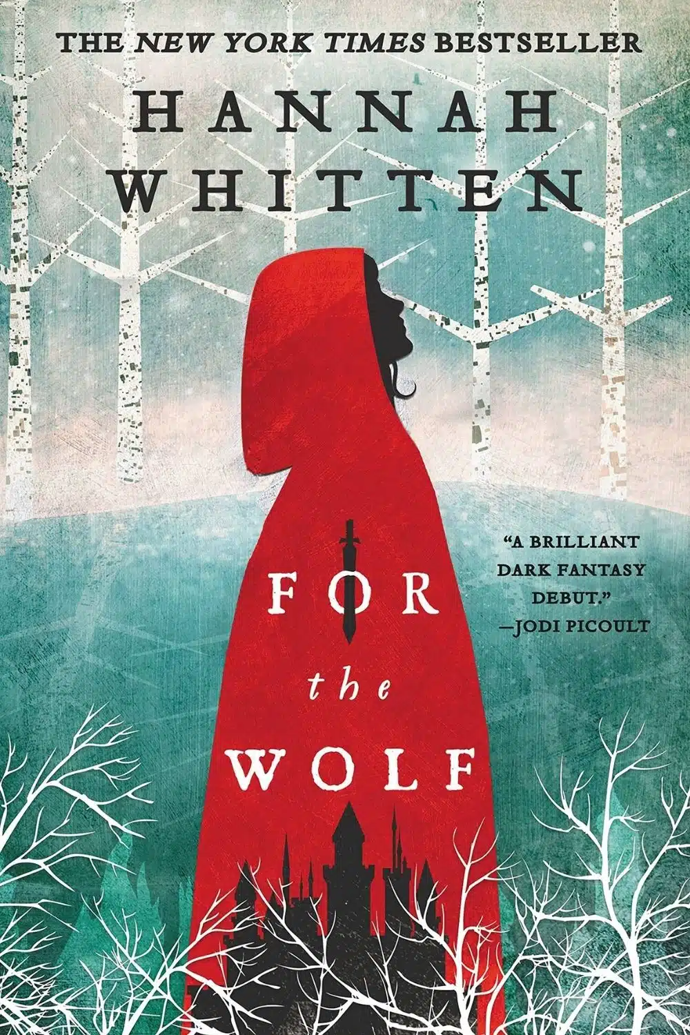 For The Wolf By Hannah Whitten Is An Incredible Dark Fairy Tale