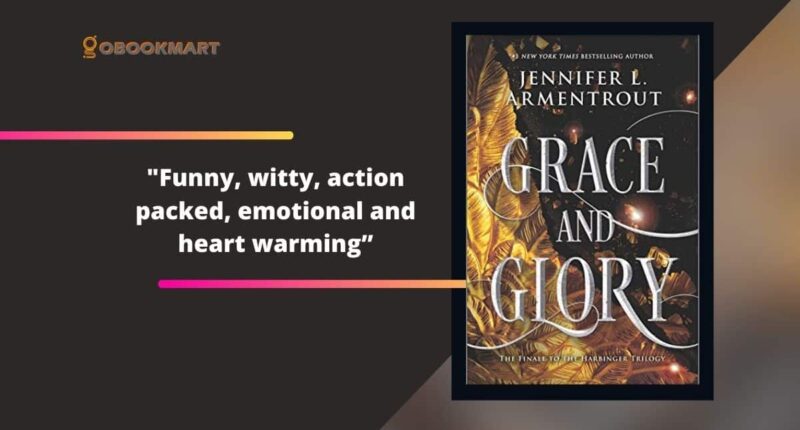 Grace and Glory: By Jennifer L. Armentrout (The Harbinger Series)