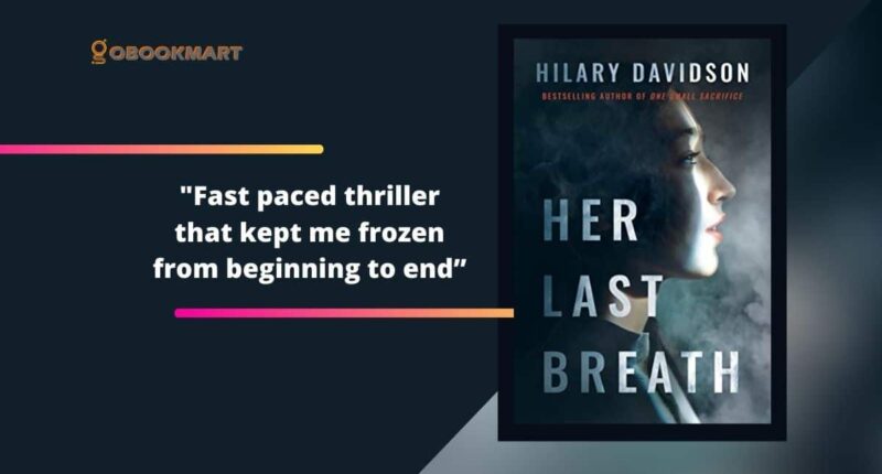 Her Last Breath: By Hilary Davidson Is A Fast Paced Thriller
