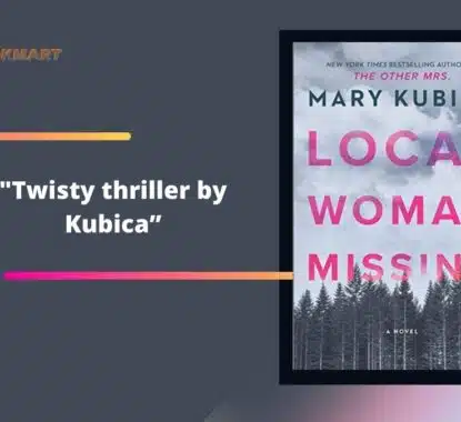 Local Woman Missing: By Mary Kubica Is A Twisty thriller