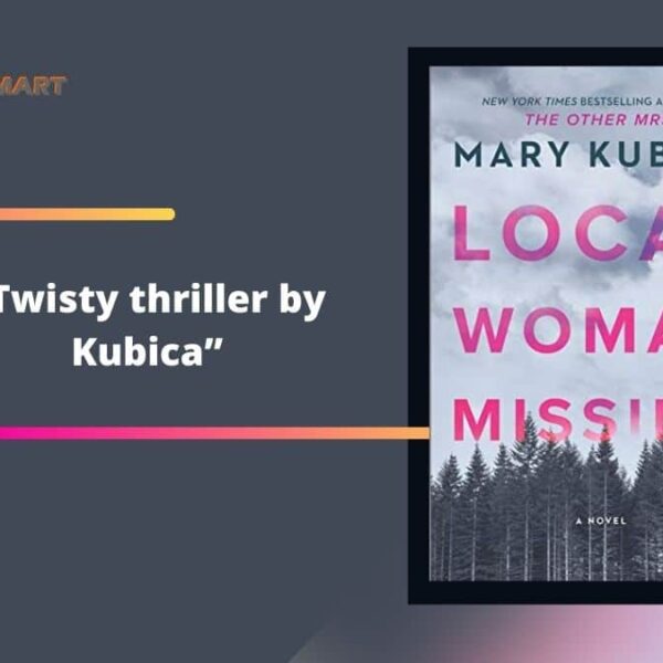 Local Woman Missing By Mary Kubica Is A Twisty thriller