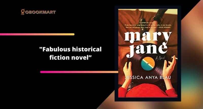 Mary Jane: By Jessica Anya Blau Is A Fabulous Historical Fiction Novel