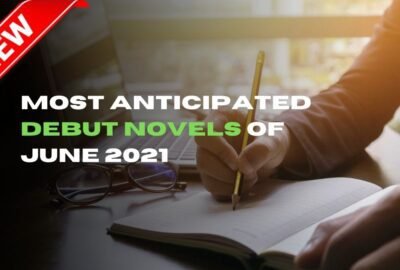 Novelas de debut más esperadas de junio de 2021