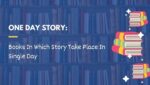 One Day Story Books In Which Story Take Place In Single Day