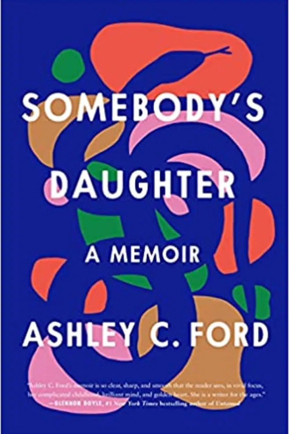 Somebody's daughter By Ashley C. Ford | Honest, Loving And Beautifully Written
