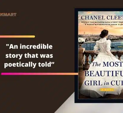 The Most Beautiful Girl in Cuba: By Chanel Cleeton Is An Incredible Story