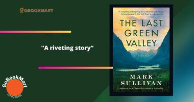 The Last Green Valley by Mark Sullivan is a riveting story