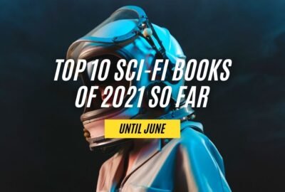 Los 10 mejores libros de ciencia ficción de 2021 hasta ahora | Las mejores novelas de ciencia ficción hasta junio