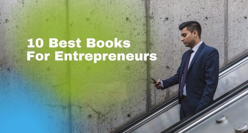 10 Best Books For Entrepreneurs | Books for Business People