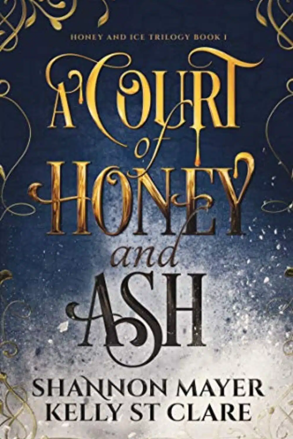 A Court Of Honey And Ash By Shannon Mayer and Kelly St Clare Is A Unique, New-Adult Story