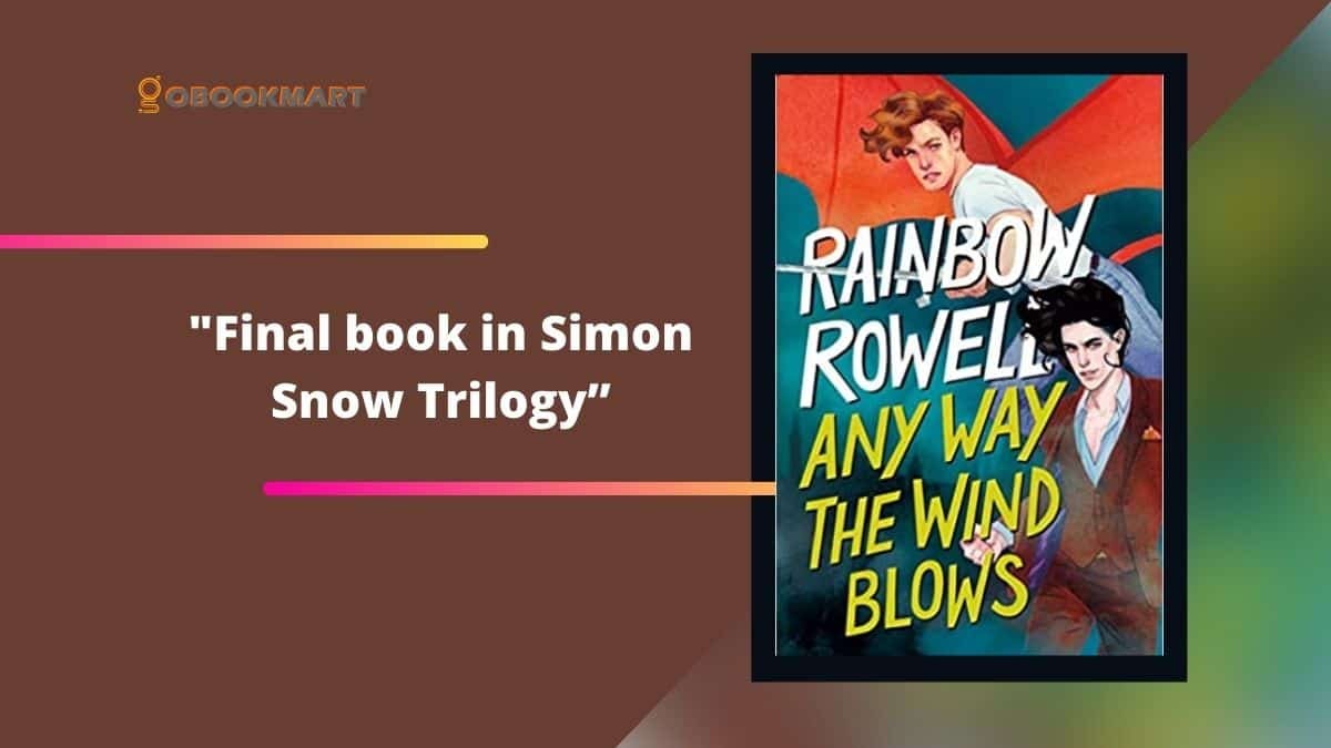 De cualquier manera, el viento sopla: por Rainbow Rowell | Trilogía de Simon Snow