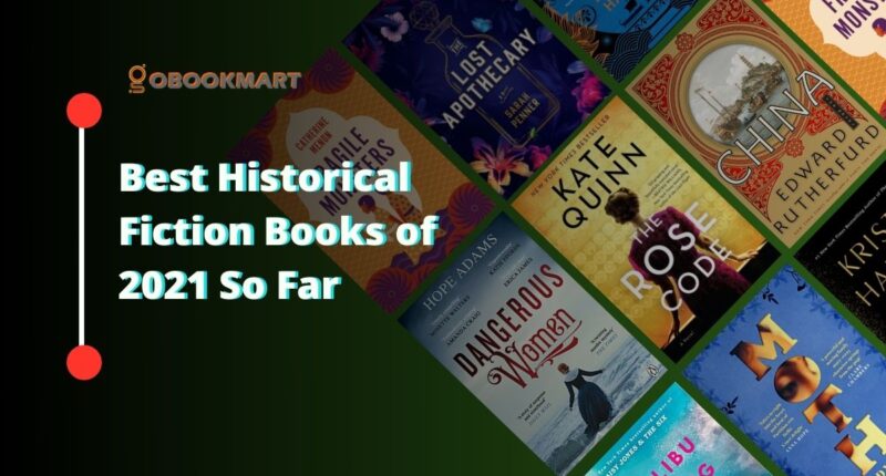 Best Historical Fiction Books of 2021 So Far