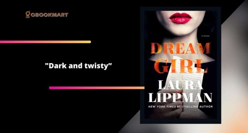 Dream Girl: By Laura Lippman is Dark and Twisty