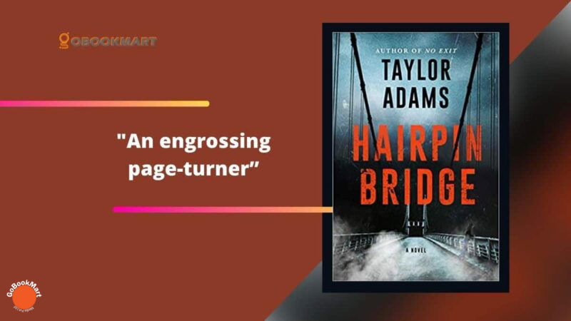 Hairpin Bridge By Taylor Adams Was An Engrossing Page-Turner