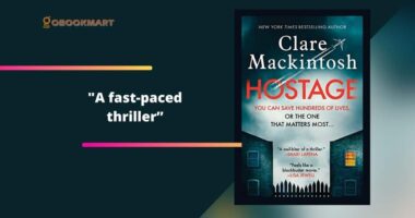Hostage: By Clare Mackintosh Is A Fast-Paced Thriller With Incredible Storyline