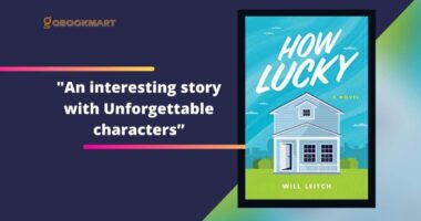 How Lucky: By Will Leitch | Interesting Story With Unforgettable Characters