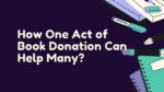 How One Act of Book Donation Can Help Many 1