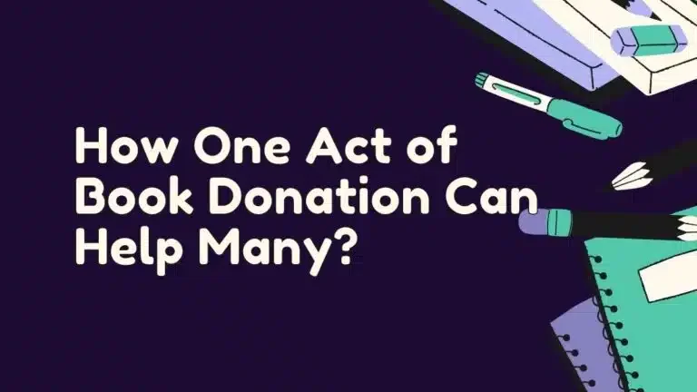 पुस्तकें दान करें: पुस्तक दान का एक कार्य अनेक लोगों की सहायता कैसे कर सकता है