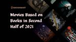 Movies Based on Books in Second Half of 2021