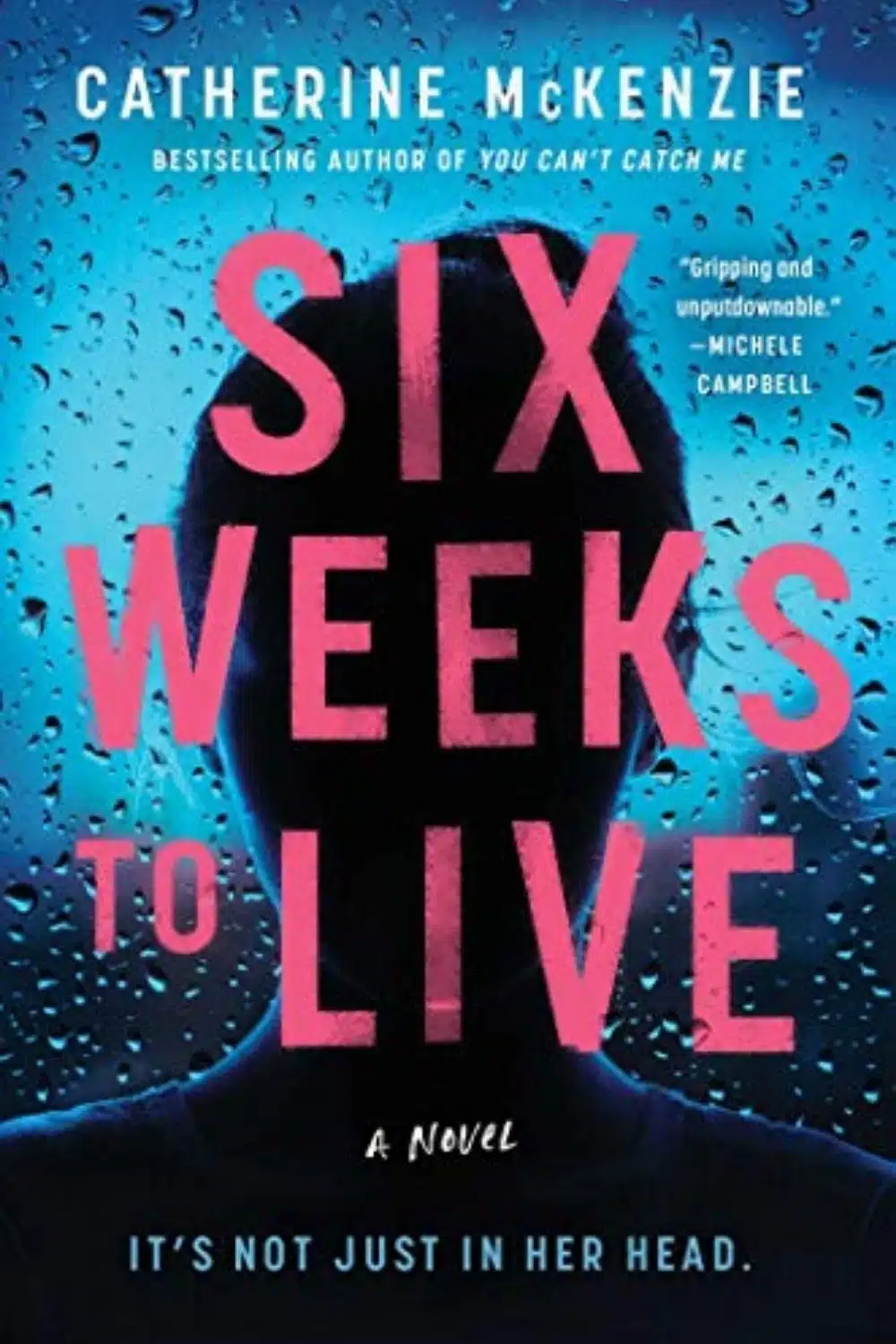 Six Weeks to Live By Catherine McKenzie | Twisted, Well-Plotted, Psychological Thriller