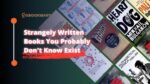 Strangely Written Books You Probably Dont Know Exist