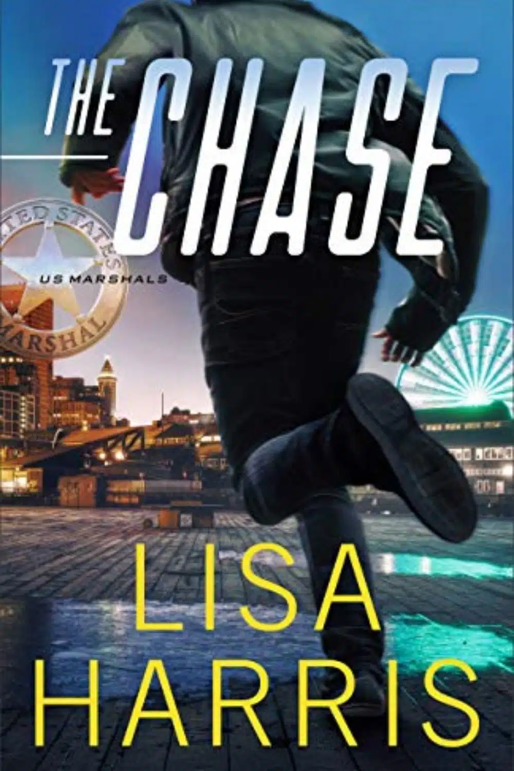 The Chase By Lisa Harris Is An Action-Packed Novel (US Marshals series)
