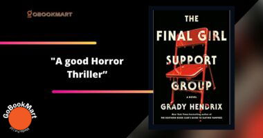 The Final Girl Support Group: By Grady Hendrix Is A Good Horror Thriller