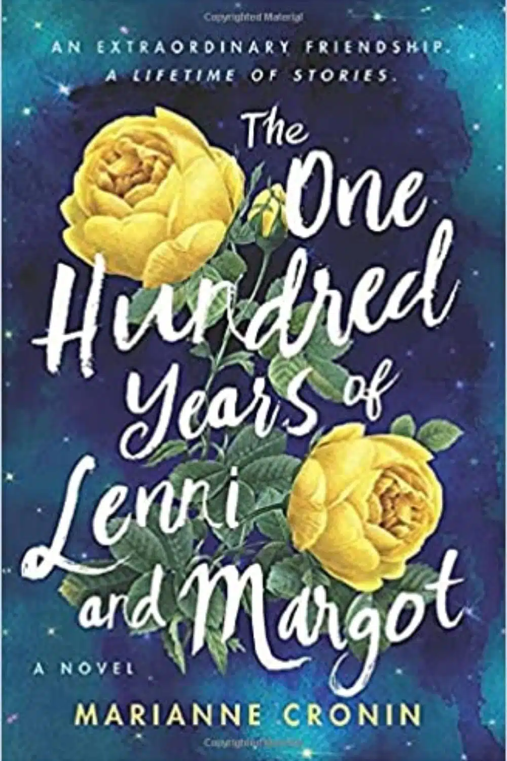 The One Hundred Years of Lenni and Margot By Marianne Cronin (wonderful and emotional story)