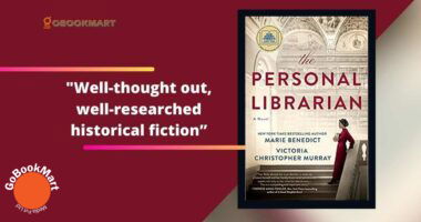 The Personal Librarian: By Marie Benedict and Victoria Christopher Murray