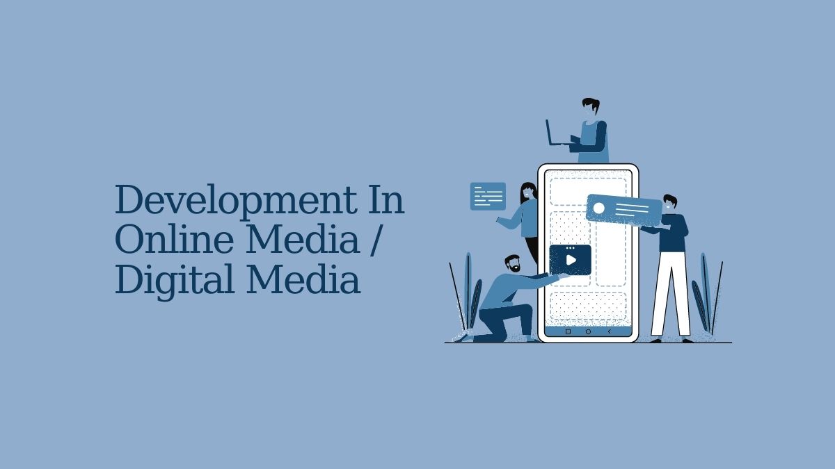 A Brief History of Online Media / Digital Media