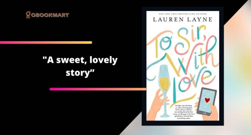 To Sir, With Love: By Lauren Layne Is A Sweet, Lovely Story