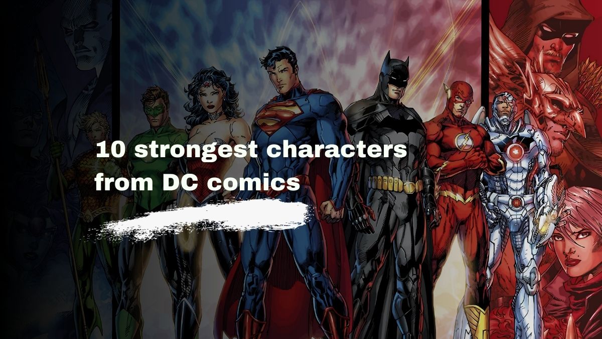Los 10 personajes más fuertes de los cómics de DC