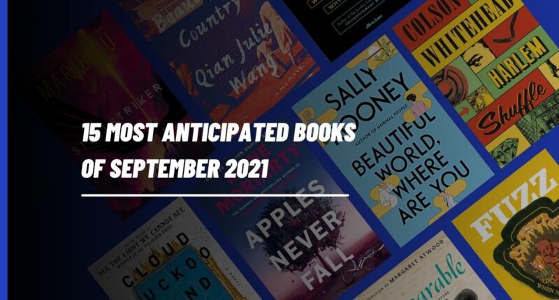15 Most Anticipated Books Of September 2021