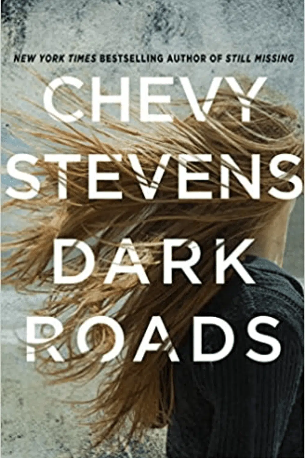 Dark Roads By Chevy Stevens | Shocking And Twisty Psychological Thriller