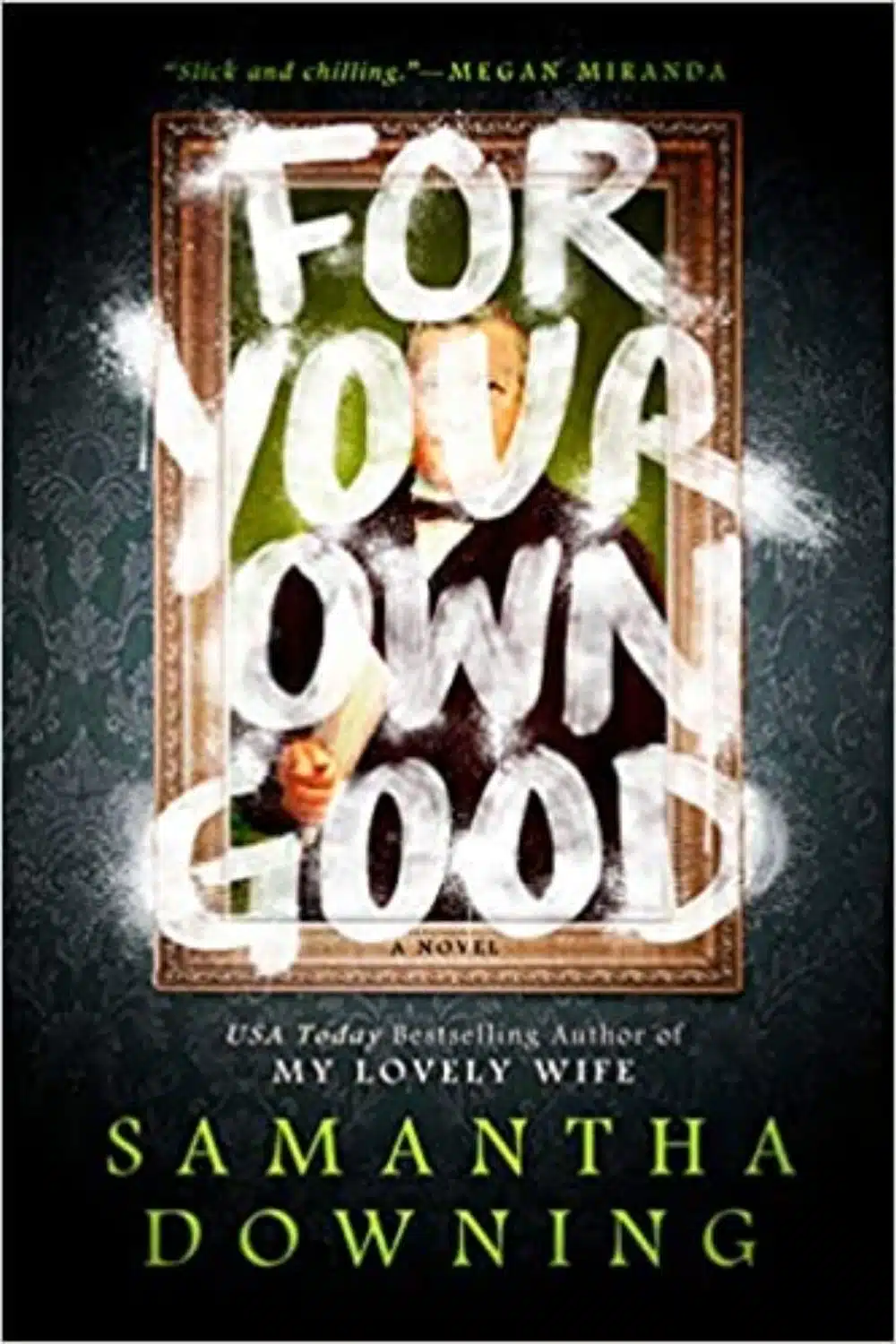 For Your Own Good By Samatha Downing | A Thrilling Academia Mystery