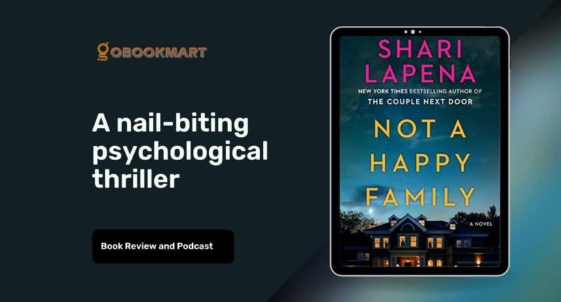 Not A Happy Family: By Shari Lapena Is A Nail-Biting Psychological Thriller