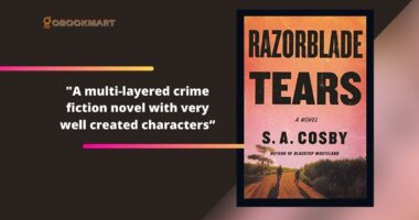Razorblade Tears: By S.A. Cosby Is A Multi-Layered Crime Fiction Novel With Very Well Created Characters