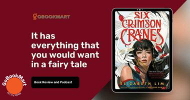 Six Crimson Cranes By Elizabeth Lim Has Everything That You Would Want In A Fairy Tale