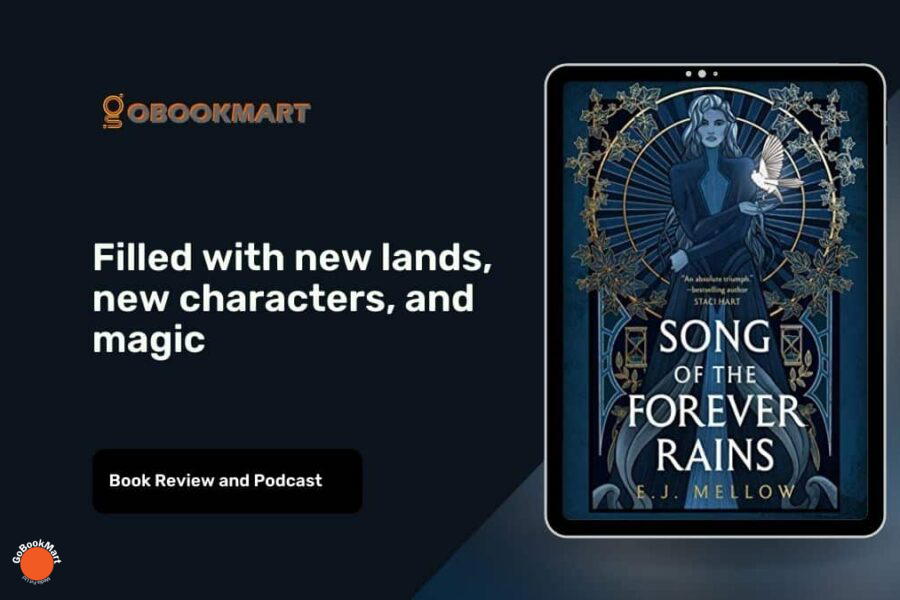 Song Of The Forever Rains By E.J. Mellow | Book Review Podcast