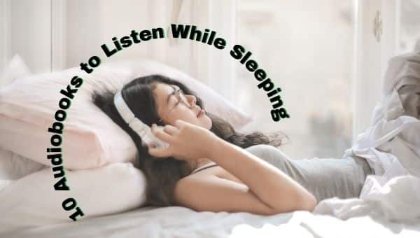 舒缓的有声读物：10 本适合睡觉时听的有声读物