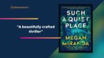 Such A Quiet Place by Megan Miranda