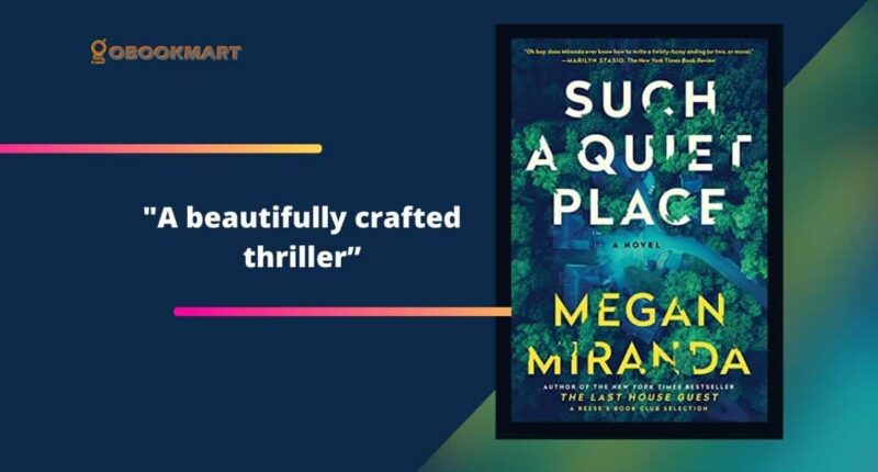 Such A Quiet Place: By Megan Miranda Is A Beautifully Crafted Thriller