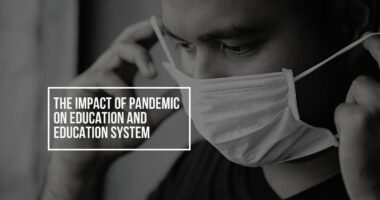 The Impact Of Pandemic On Education And Education System